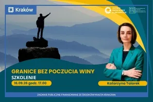 Granice bez poczucia winy, szkolenie 16.09.26, godz. 17.00, prowadząca Katarzyna Talarek.