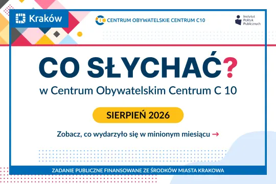 Grafika cyklu „Co słychać?” w Centrum Obywatelskim Centrum C 10. Dotyczy wydarzeń i działań, które odbyły się w sierpniu 2026 roku.
