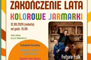 Zakończenie lata, kolorowe jarmarki w Krakowie, 12.09.2026, warsztaty, koncert Future Folk.