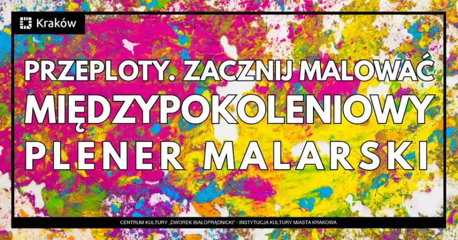 Plakat promujący międzypokoleniowy plener malarski w Krakowie.