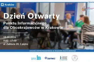 Dzień Otwarty Punktu Informacyjnego dla Obcokrajowców w Krakowie, 18.09.2026, ul. Zabłocie 20.