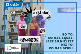 Kampania promująca równość w Krakowie z hasłem "Odblokuj się na równość".