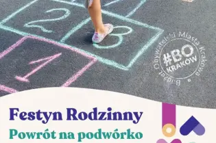 Festyn Rodzinny w Krakowie z dawnymi zabawami podwórkowymi, 18.09.2026, wstęp wolny.