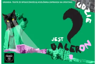 Plakat promujący spektakl teatralny z czarnym kotem i pytaniem o lokalizację Balerona.