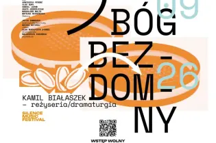 Plakat festiwalu z informacjami o wydarzeniu "Bóg bezdomny" i nazwiskiem reżysera Kamil Białaszek.