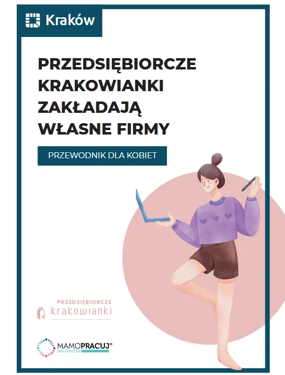 Przewodnik dla kobiet o zakładaniu firm przez krakowianki.