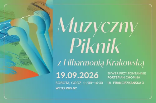 Muzyczny piknik z Filharmonią Krakowską, 19.09.2026, Skwer przy Fontannie, ul. Franciszkańska 3. Wstęp