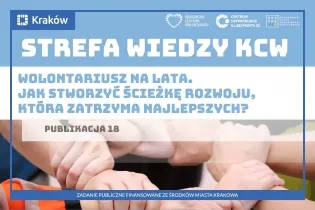 Strefa Wiedzy KCW, publikacja o wolontariacie i rozwoju ścieżek dla najlepszych.