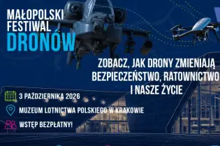 Małopolski Festiwal Dronów, 3 października 2026, Muzeum Lotnictwa w Krakowie, wstęp bezpłatny