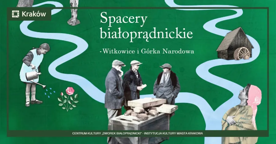 Spacery białoprądnickie, Witkowice i Górka Narodowa, grafika z postaciami i elementami krajobrazu.