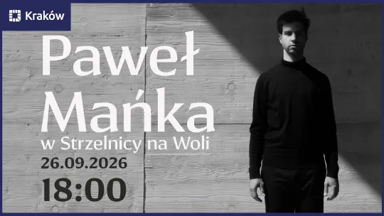 Paweł Mańka zagra w Strzelnicy na Woli
