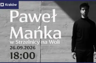 Paweł Mańka, wydarzenie w Strzelnicy na Woli, 26.09.2026, godz. 18:00.
