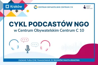 Grafika Centrum Obywatelskiego Centrum C10 zapowiada cykl podcastów dla organizacji pozarządowych. W tle znajdują się ilustracje słuchawek, mikrofonu i fal dźwiękowych.