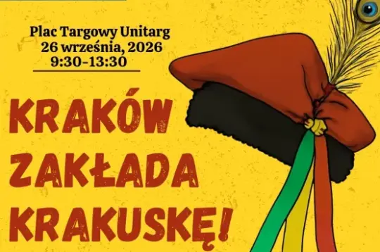 Kraków Zakłada Krakuskę, program z warsztatami, strojami i muzyką na Placu Targowym Unitarg.