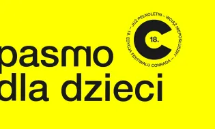 Pasmo dla dzieci, 18. edycja Festiwalu Conrada.