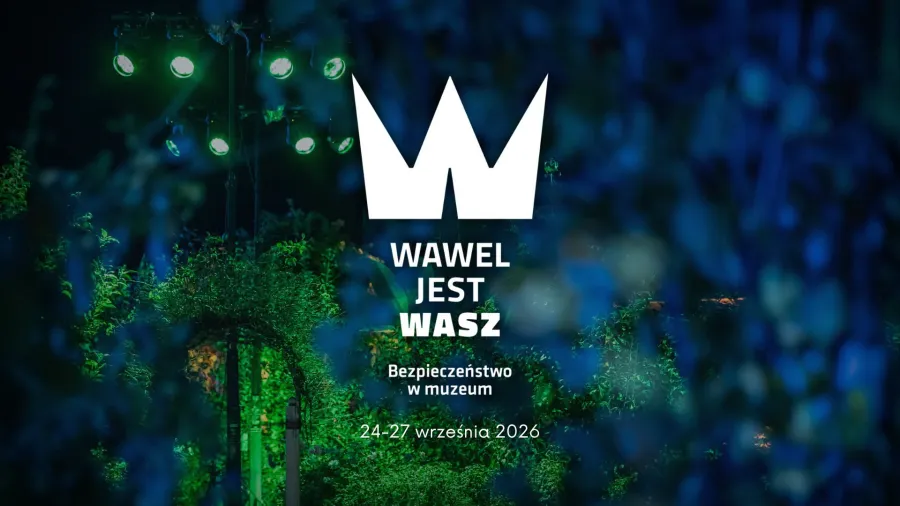 Wawel jest Wasz, bezpieczeństwo w muzeum, 24-27 września 2026.