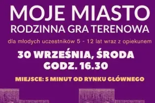 Moje Miasto - rodzinna gra terenowa w Krakowie dla dzieci 5-12 lat, 30 września, godz. 16:30.