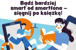 Kobieta czytająca książkę, obok postać wyskakująca z telefonu. Hasło promujące czytanie.