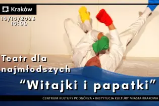 Teatr dla najmłodszych "Witajki i papatki" w Krakowie, 10 października 2026.