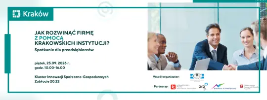 Spotkanie dla przedsiębiorców o rozwoju firm z pomocą krakowskich instytucji.