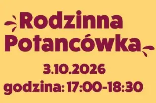 Rodzinna Potancówka w Krakowie, 3.10.2026, godz. 17:00-18:30, DJ Myszka, wstęp 10