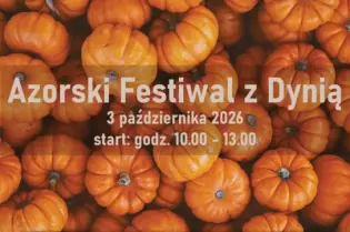 Azorski Festiwal z Dynią, 3 października 2026, atrakcje, prezentacje, zabawy, konkursy.
