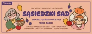 Plakat promujący wydarzenie "Sąsiedzki Sad" z informacjami o animacjach, targu i warsztatach.