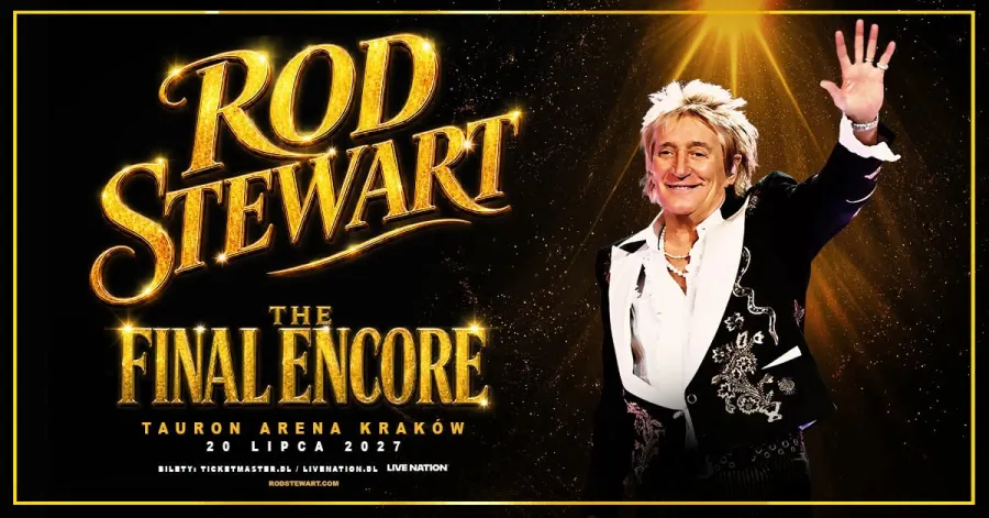 Rod Stewart zaprasza na koncert The Final Encore w Tauron Arenie Kraków, 20 lipca 2027.
