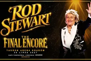 Rod Stewart zaprasza na koncert The Final Encore w Tauron Arenie Kraków, 20 lipca 2027.
