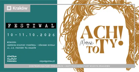 Marek, ach to Ty! – nowy festiwal w Ośrodku Ruczaj