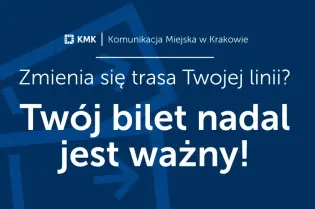Zmiana trasy linii komunikacyjnej w Krakowie, informacja o ważności biletu.