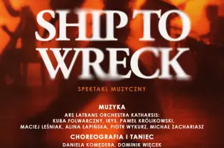Spektakl muzyczny "Ship to Wreck" w Krakowie, 5 października 2026 roku.