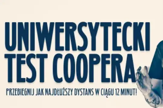 Uniwersytecki Test Coopera w Krakowie, 3.10.26, pl. Na Groblach 23, start o 9:00. Uczestnicy otr