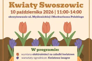 Kwiaty Swoszowic, wydarzenie 10 października 2026, program: wymiana elektryczności, warsztaty ogrodnicze.
