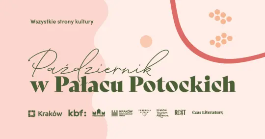 Październik w Pałacu Potockich. Wszystkie strony kultury
