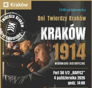 Dni Twierdzy Kraków 1914, widowisko historyczne w Forcie Barycz, 4 października 2026, godz. 14:00.