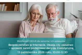 Webinarium dla seniorów o bezpieczeństwie w Internecie i oszustwach inwestycyjnych.