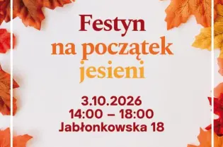 Grafika przedstawia plakat „Festyn na początek jesieni”, który odbędzie się 3 października 2026 r. w godzinach 14:00–18:00 przy ul. Jabłonkowskiej 18. Tło tworzą jesienne liście.