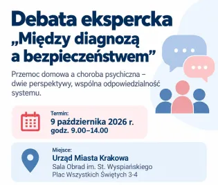 Debata ekspercka o diagnozie i bezpieczeństwie, 9 października 2026, Urząd Miasta Krakowa.
