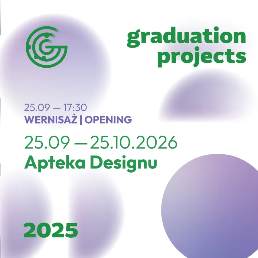 Wernisaż projektów dyplomowych w Aptece Designu, 25.09.2025, godz. 17:30.