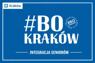 Hashtag #BO KRAKÓW oraz napis "INTEGRACJA SENIORÓW" na niebieskim tle.