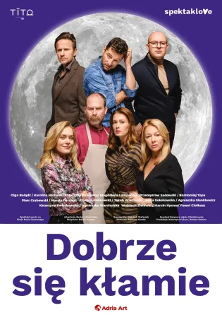 Plakat spektaklu "Dobrze się kłamie" z aktorami na tle dużego księżyca.