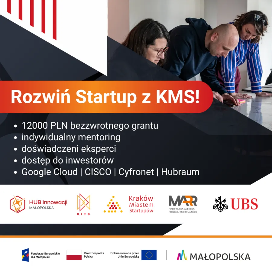 Rozwój startupu z KMS, grant 12000 PLN, mentoring, dostęp do inwestorów i ekspertów.