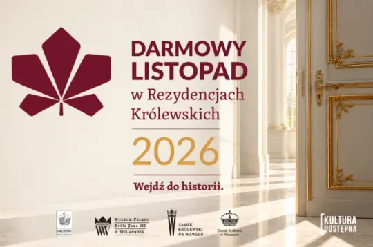 Darmowy listopad w rezydencjach królewskich 2026, zaproszenie do odkrywania historii.
