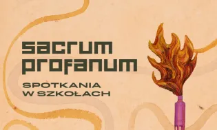 Sacrum profanum, spotkania w szkołach, ognisty symbol w kolorze pomarańczowym.