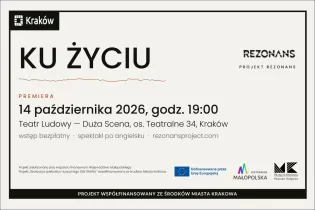 Plakat promujący premierę spektaklu "Ku życiu" w Krakowie, 14 października 2026 roku.