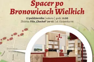 Spacer po Bronowicach Wielkich, zbiórka w Filii „Chochoł” 17 października o godz. 11:00.