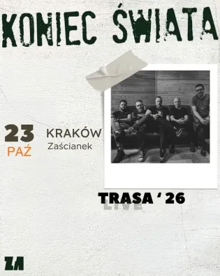 Koniec Świata, koncert 23 października w Krakowie, Zaścianek, trasa '26.