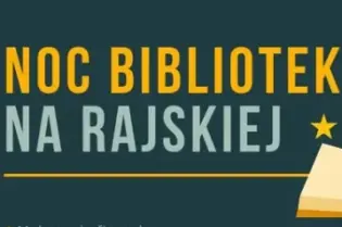 Noc Bibliotek na Rajskiej, warsztaty, malowanie, biżuteria, prezentacje, 16 października 2026. Wstęp wolny.