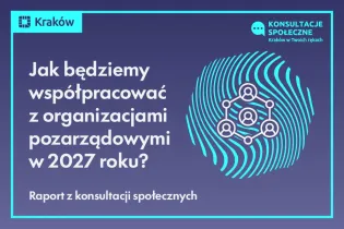 Poznaj raport z konsultacji społecznych dotyczących współpracy Miasta z NGO